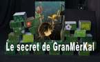 Le secret de GranMérKal